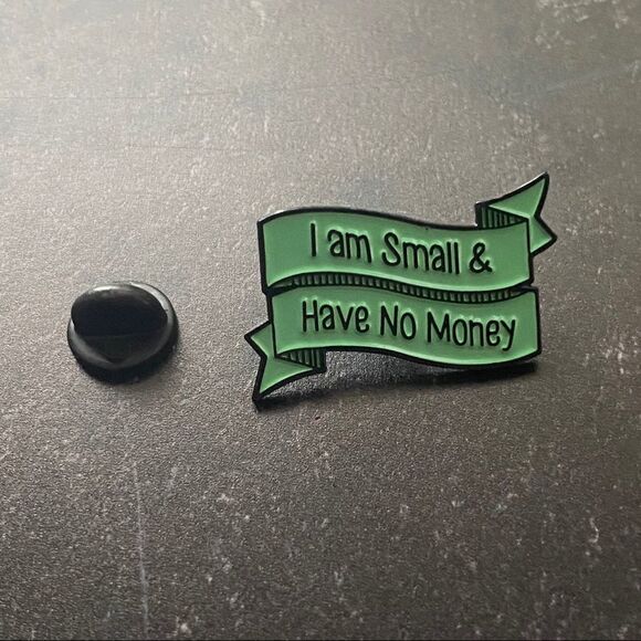 Small and No Money Enamel Pin/ Brooch Lapel - Picture 3 of 6